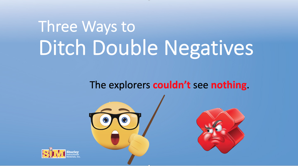 Three Ways to Ditch Double Negatives