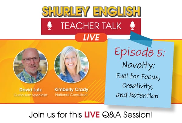 Teacher Talk Episode 5: Using Novelty to Strengthen Focus, Creativity, and Retention