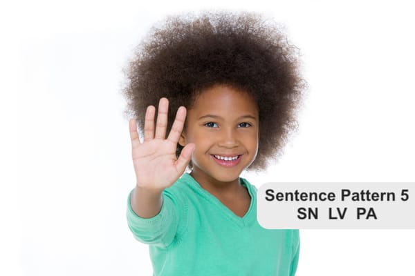 Sentence Pattern Study: Pattern 5