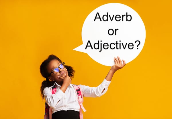 ID Strategies: Is the word an adverb or an adjective?